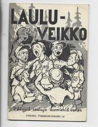 Lauluveikot 2-äänisiä lauluja asemiehiä varten / Propaganda-Aseveljet ry