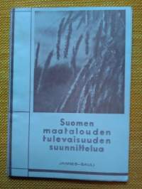 v.1934 Suomen maatalouden tulevaisuuden suunnittelua