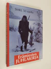 Erämiesten juhlakirja : SMKL 50 vuotta