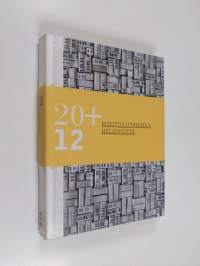 20+12 muotoilutarinaa Helsingistä - Muotoilutarinaa Helsingistä