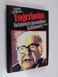 Fagerholm - Kekkosen tasavallan kakkonen : pohjoismaisen poliitikon muotokuva