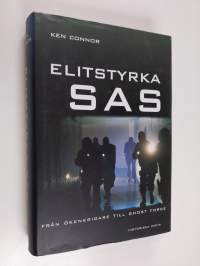 Elitstyrka SAS : från ökenkrigare till ghost force