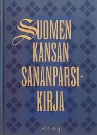 Suomen kansan sananparsikirja. (Kansankulttuuri, kansanperinne)