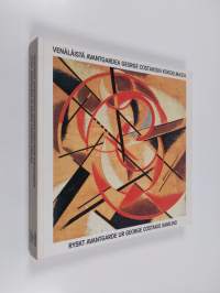 Venäläistä avantgardea George Costakisin kokoelmasta = Rysk avantgarde ur George Costakis samling