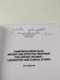 Coniferous Resin Salve, ancient ans Effective Treatment for Chronic Wounds - Laboratory and Clinical Studies (signeerattu)
