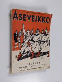 Aseveikko : lauluja asemies- ja aseveli-iltoihin