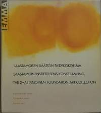 Saastamoisen säätiön taidekokoelma - Suomalainen Taide.  (Taidekokoelmat, nyky- ja modernitaide)