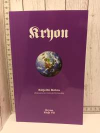 Kryon Kirja VII - Kirjeitä Kotoa