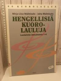 Hengellisiä kuorolauluja - Laulamme Jeesuksesta 1-4