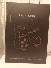 Käsi kauniin tekee