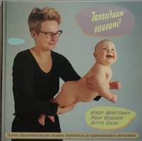 Tanssitaan vauvani. (Yhdessäolo, vauvaliikunta)