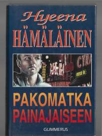 Pakomatka painajaiseenKirjaHämäläinen, Hyeena , 1944-1999Gummerus 1991