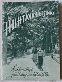 Hiihtävä Helsinki Hiihtoreittejä pääkaupunkilaisille