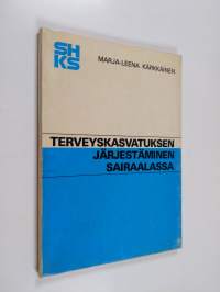 Terveyskasvatuksen järjestäminen sairaalassa