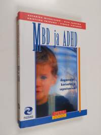 MBD ja ADHD : diagnosointi, kuntoutus ja sopeutuminen