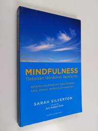 Mindfulness : Tietoisen läsnäolon läpimurto : Vallankumouksellinen tapa kohdata kiire, stressi, ahdistus ja masennus