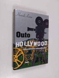 Outo Hollywood : elokuvahistorian kummallisuuksia