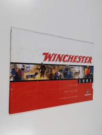 Winchester 2003 : Rifles ; Shotguns ; Ammunition
