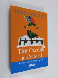The Czechs in a Nutshell - A User&#039;s Manual for Foreigners