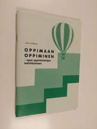 Oppimaan oppiminen : opas oppimistaitojen kehittämiseen