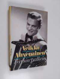 Veikko Ahvenainen : täysin palkein