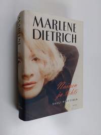 Marlene Dietrich : nainen ja tähti