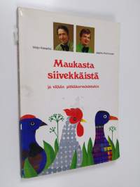 Maukasta siivekkäistä ja vähän pitkäkorvaisistakin (signeerattu, tekijän omiste)