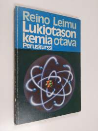 Lukiotason kemia : peruskurssi