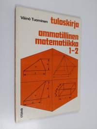 Ammatillinen matematiikka, 1-2 - Tuloskirja