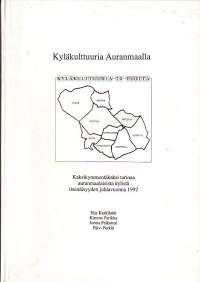 Kyläkulttuuria Auranmaalla - Kaksikymmentäkaksi tarinaa auranmaalaisista kylistä itsenäisyyden juhlavuonna 1992