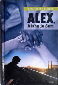 Alex, Aisha ja Sam