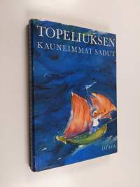 Topeliuksen kauneimmat sadut : Valikoima