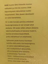 Vuores, Erämaasta kasvoi kaupunki