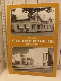 Sata valtuustovuotta Laitilassa 1912-2012