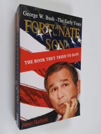 Fortunate son : George W. Bush - the early years