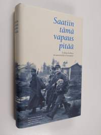 Saatiin tämä vapaus pitää : tutkija kohtaa rovaniemeläisveteraanin