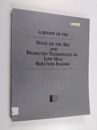 A Review of the State of the Art and Projected Technology of Low Heat Rejection Engines - A Report