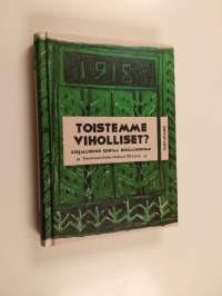 Toistemme viholliset? : kirjallisuus kohtaa sisällissodan - Kirjallisuus kohtaa sisällissodan