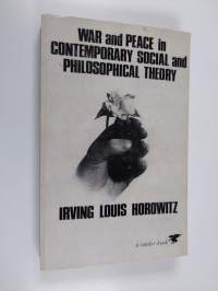 War and Peace in Contemporary Social and Philosophical Theory