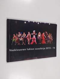 Vaskivuoren lukion vuosikirja 2015-16