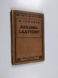 Akkumulaattorit, niiden toiminta, hoito, vikojen korjaus, vaikutusasteen laskeminen y. m.