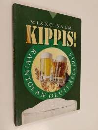 Kippis! : ravintolan olutkäsikirja