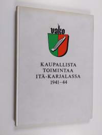 Kaupallista toimintaa itä-karjalassa 1941-44 : Vako oy