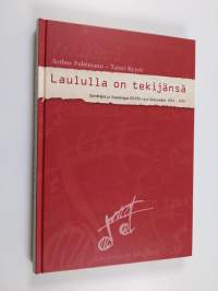 Laululla on tekijänsä : Säveltäjät ja sanoittajat ELVIS ry:n historiikki 1954-1979