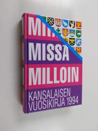 Mitä missä milloin 1994 : kansalaisen vuosikirja