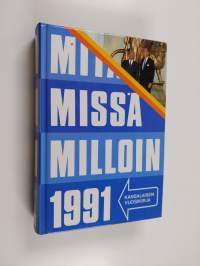 Mitä missä milloin 1991 : kansalaisen vuosikirja