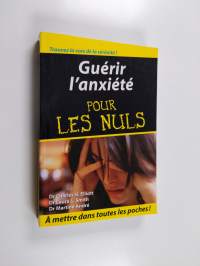 Guérir l&#039;anxiété pour les nuls