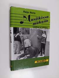 Musiikissa mukana : tutkittua ja tulkittua