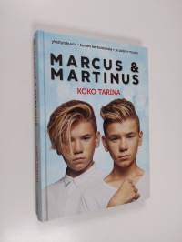 Marcus &amp; Martinus : Meidän tarinamme (Koko tarina)