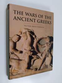 The wars of the ancient greeks : and their invention of western military culture